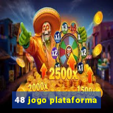 48 jogo plataforma